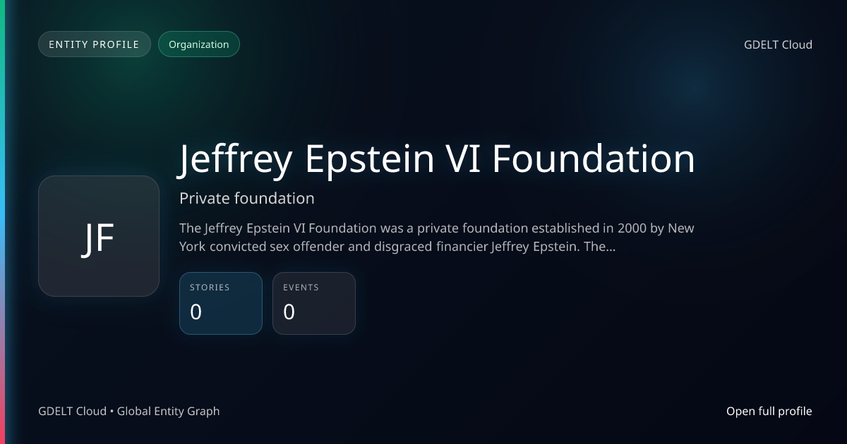 Jeffrey Epstein VI Foundation - GDELT Cloud Entity | GDELT Cloud