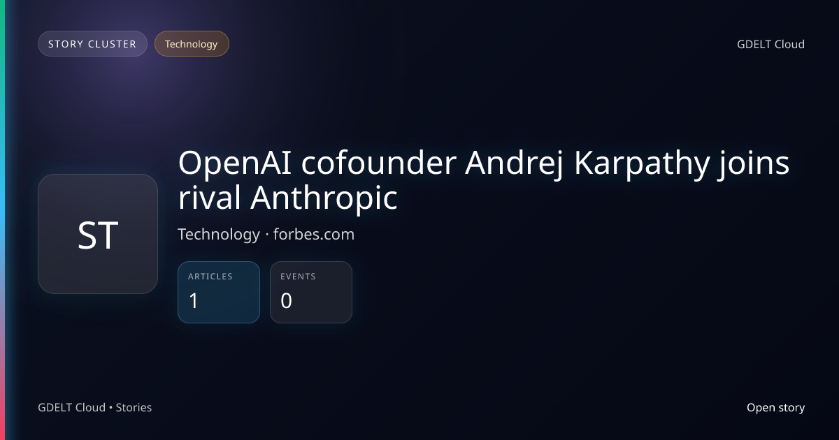 OpenAI cofounder Andrej Karpathy joins rival Anthropic - GDELT Cloud ...