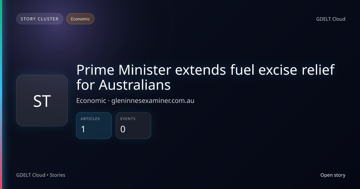 Prime Minister extends fuel excise relief for Australians - GDELT Cloud ...
